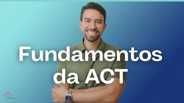 Miniatura do vídeo: Fundamentos da Terapia de Aceitação e Compromisso